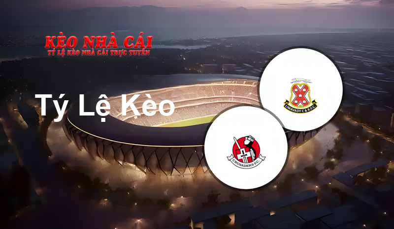 Crusaders FC vs Limavady United prediction, odds, lineups, h2h results and betting tips, statistics, odds and prediction - Kèo Nhà Cái