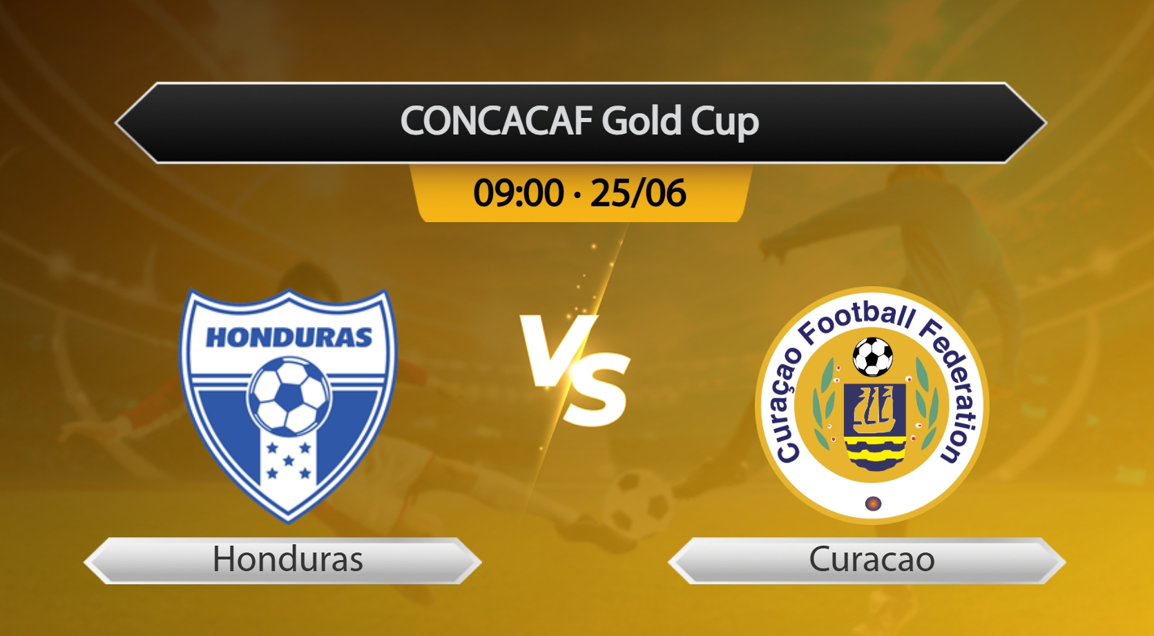 CONCACAF Gold Cup Honduras VS Curacao - Kèo Nhà Cái