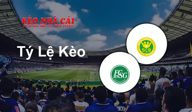 FC ST. Gallen vs Brühl prediction, odds, lineups, h2h results and betting tips, statistics, odds and prediction - Kèo Nhà Cái