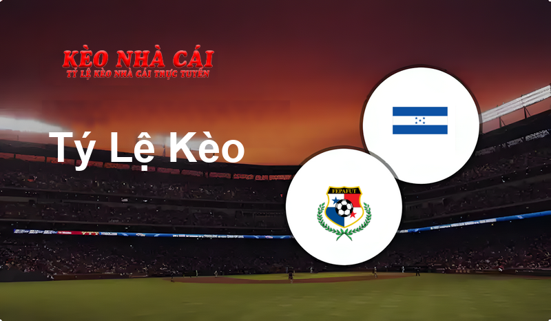 Panama vs Honduras prediction, odds, lineups, h2h results and betting tips, statistics, odds and prediction - Kèo Nhà Cái