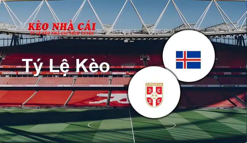 Serbia W vs Iceland W prediction, odds, lineups, h2h results and betting tips, statistics, odds and prediction - Kèo Nhà Cái