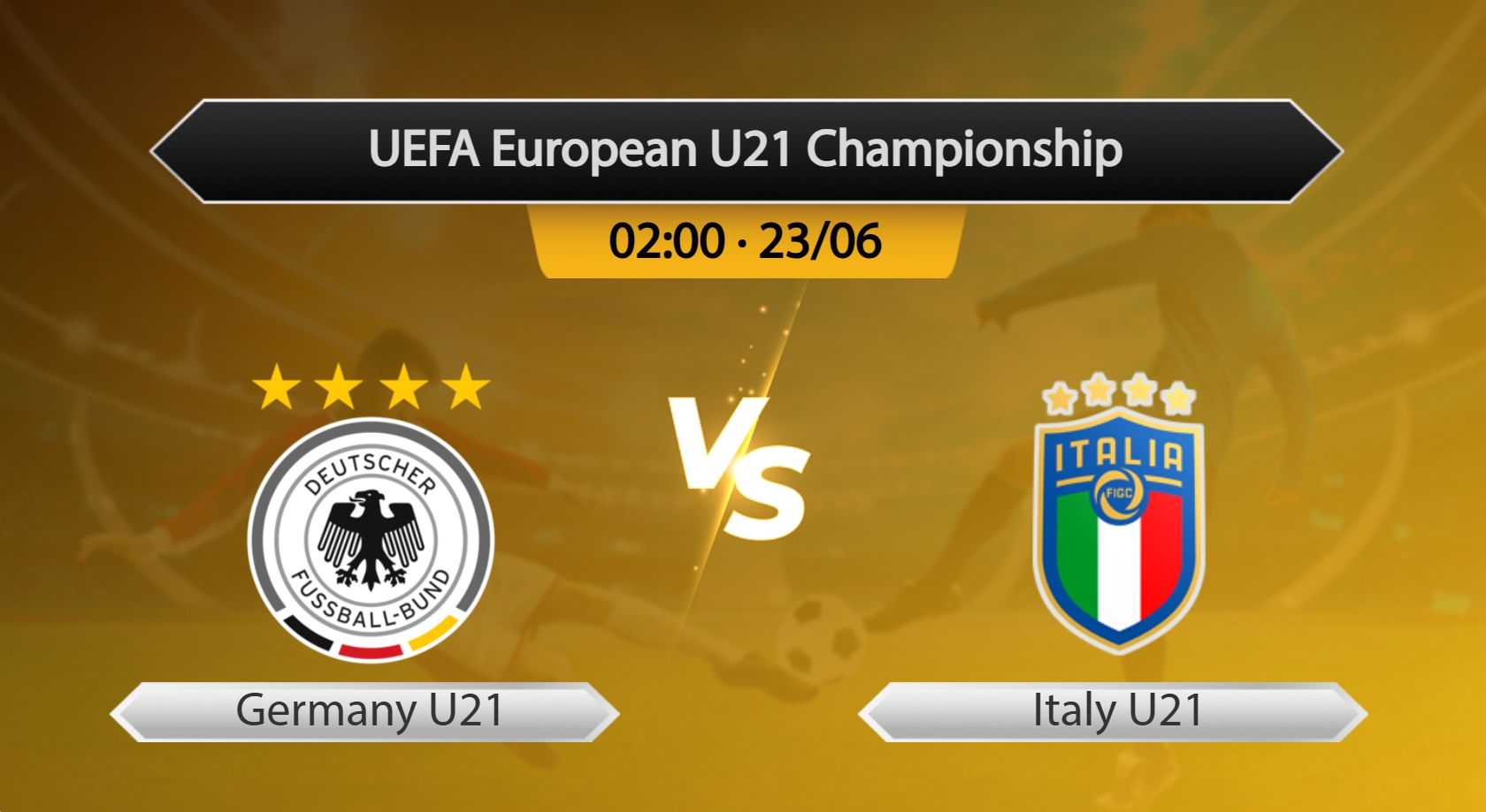 UEFA European U21 Championship Germany U21 VS Italy U21 - Kèo Nhà Cái