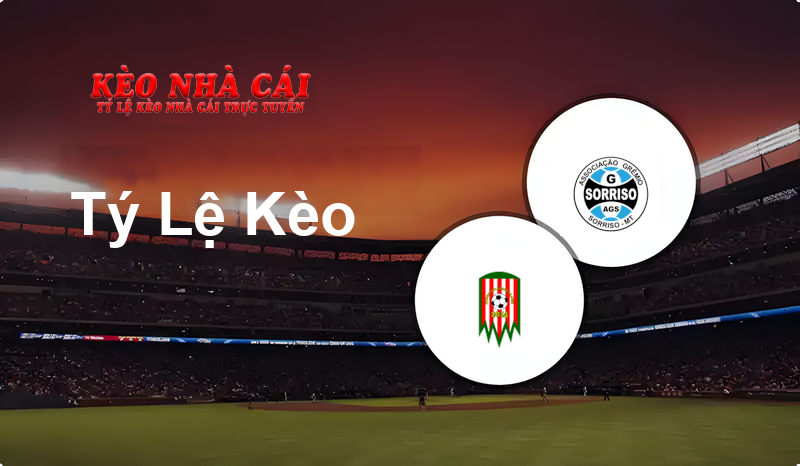 Juara vs Sorriso prediction, odds, lineups, h2h results and betting tips, statistics, odds and prediction - Kèo Nhà Cái