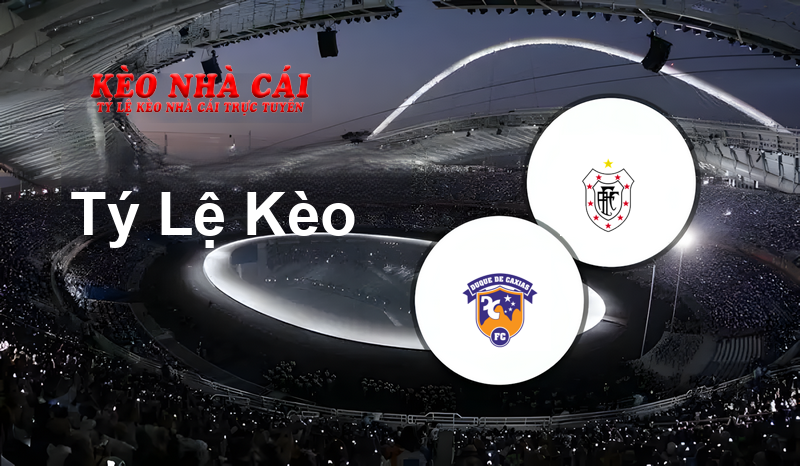 Duque de Caxias vs Americano Campos prediction, odds, lineups, h2h results and betting tips, statistics, odds and prediction - Kèo Nhà Cái
