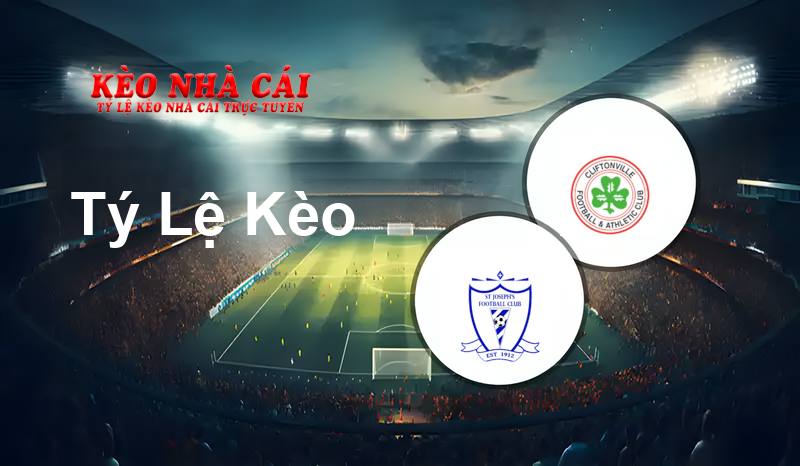St Joseph S Fc vs Cliftonville FC prediction, odds, lineups, h2h results and betting tips, statistics, odds and prediction - Kèo Nhà Cái