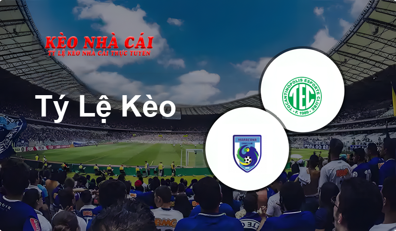 Maracanã vs Tocantinópolis prediction, odds, lineups, h2h results and betting tips, statistics, odds and prediction - Kèo Nhà Cái