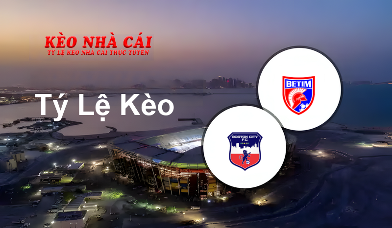 Boston City U20 vs Betim U20 prediction, odds, lineups, h2h results and betting tips, statistics, odds and prediction - Kèo Nhà Cái