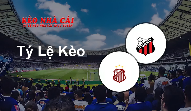 Sertãozinho U20 vs Ituano U20 prediction, odds, lineups, h2h results and betting tips, statistics, odds and prediction - Kèo Nhà Cái
