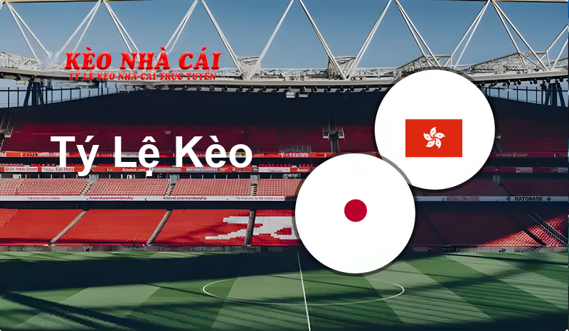Japan vs Hong Kong prediction, odds, lineups, h2h results and betting tips, statistics, odds and prediction - Kèo Nhà Cái