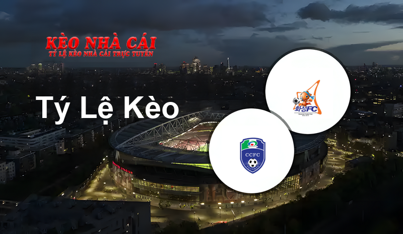 Cheonan City vs Hwaseong prediction, odds, lineups, h2h results and betting tips, statistics, odds and prediction - Kèo Nhà Cái