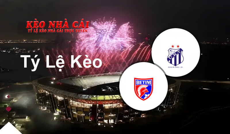 Betim vs Uniao Trabalhadores prediction, odds, lineups, h2h results and betting tips, statistics, odds and prediction - Kèo Nhà Cái