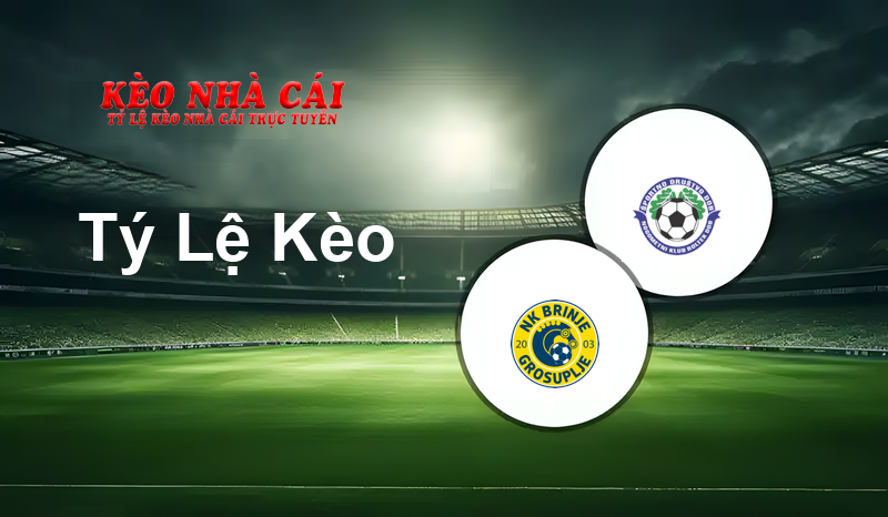 Brinje-Grosuplje vs Dob prediction, odds, lineups, h2h results and betting tips, statistics, odds and prediction - Kèo Nhà Cái