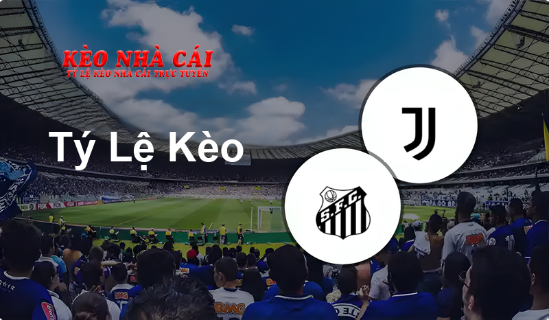 Santos U20 vs Juventus U20 prediction, odds, lineups, h2h results and betting tips, statistics, odds and prediction - Kèo Nhà Cái