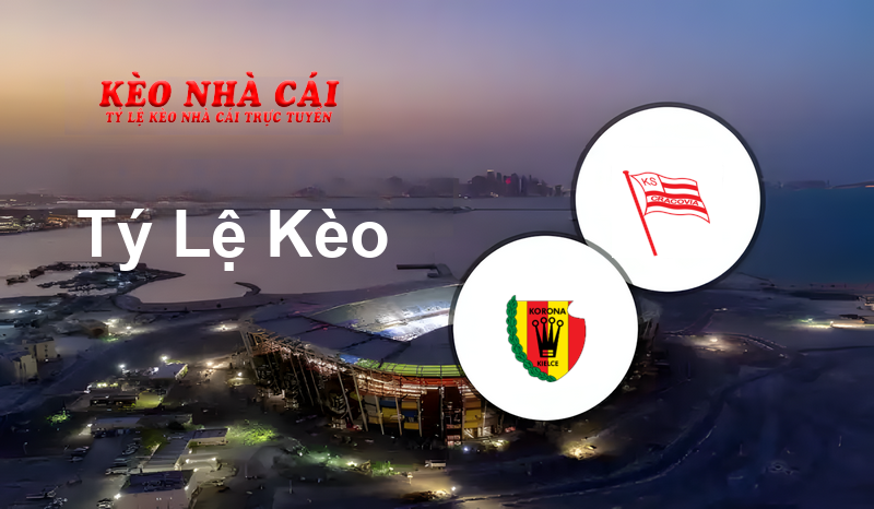 Korona Kielce vs Cracovia Krakow prediction, odds, lineups, h2h results and betting tips, statistics, odds and prediction - Kèo Nhà Cái