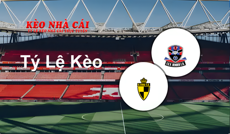 Lierse Kempenzonen vs Dender prediction, odds, lineups, h2h results and betting tips, statistics, odds and prediction - Kèo Nhà Cái