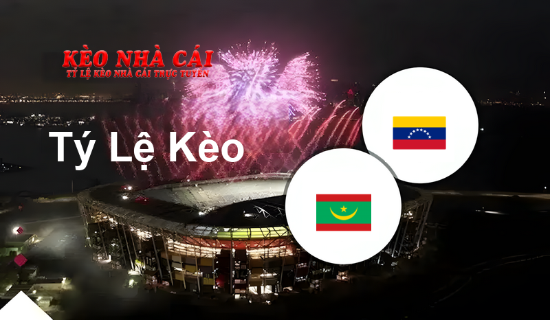 Mauritania U20 vs Venezuela U20 prediction, odds, lineups, h2h results and betting tips, statistics, odds and prediction - Kèo Nhà Cái