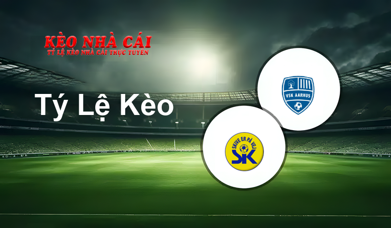 Skive vs VSK Århus prediction, odds, lineups, h2h results and betting tips, statistics, odds and prediction - Kèo Nhà Cái