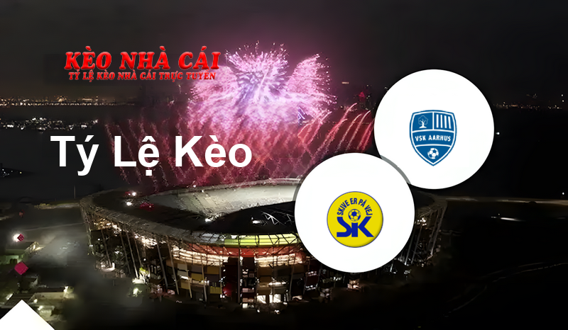Skive vs VSK Århus prediction, odds, lineups, h2h results and betting tips, statistics, odds and prediction - Kèo Nhà Cái