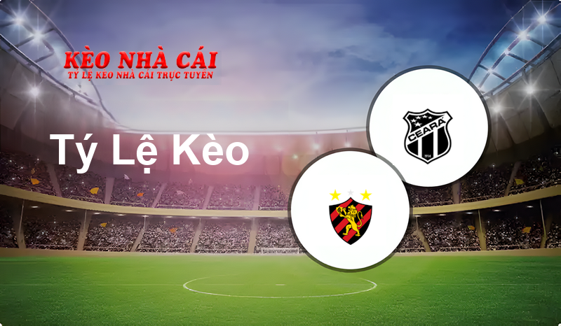 Sport Recife vs Ceara prediction, odds, lineups, h2h results and betting tips, statistics, odds and prediction - Kèo Nhà Cái