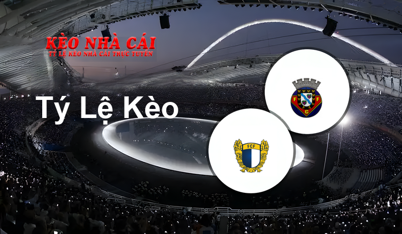 Famalicao vs Felgueiras 1932 prediction, odds, lineups, h2h results and betting tips, statistics, odds and prediction - Kèo Nhà Cái