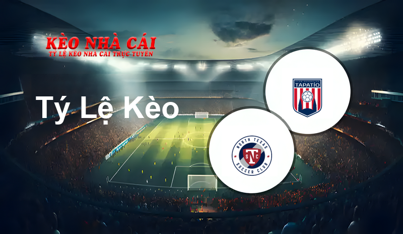 North Texas vs Tapatío prediction, odds, lineups, h2h results and betting tips, statistics, odds and prediction - Kèo Nhà Cái