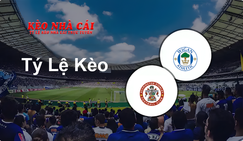 Accrington ST vs Wigan prediction, odds, lineups, h2h results and betting tips, statistics, odds and prediction - Kèo Nhà Cái