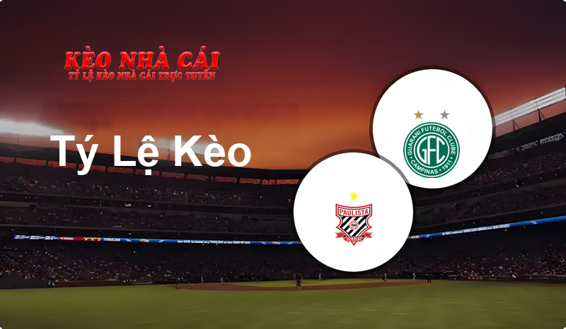 Paulista vs Guarani B prediction, odds, lineups, h2h results and betting tips, statistics, odds and prediction - Kèo Nhà Cái