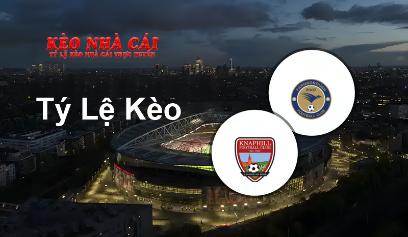 Knaphill vs Farnborough prediction, odds, lineups, h2h results and betting tips, statistics, odds and prediction - Kèo Nhà Cái