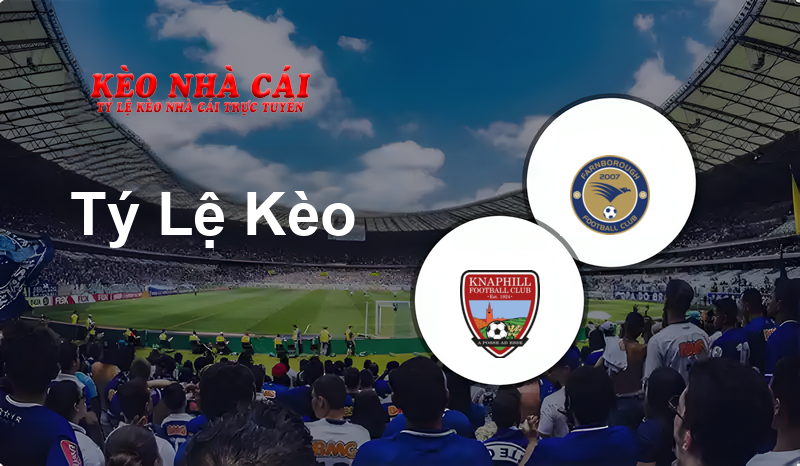Knaphill vs Farnborough prediction, odds, lineups, h2h results and betting tips, statistics, odds and prediction - Kèo Nhà Cái