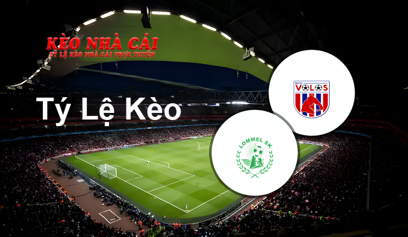Lommel United vs Volos NFC prediction, odds, lineups, h2h results and betting tips, statistics, odds and prediction - Kèo Nhà Cái