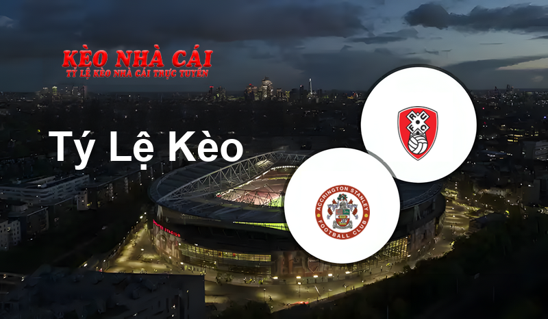Accrington ST vs Rotherham prediction, odds, lineups, h2h results and betting tips, statistics, odds and prediction - Kèo Nhà Cái
