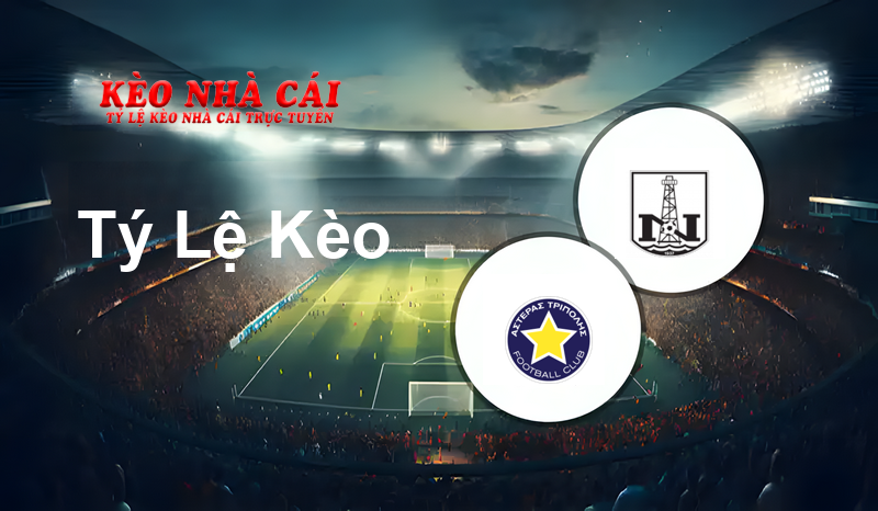 Asteras Tripolis vs Neftchi Baku prediction, odds, lineups, h2h results and betting tips, statistics, odds and prediction - Kèo Nhà Cái