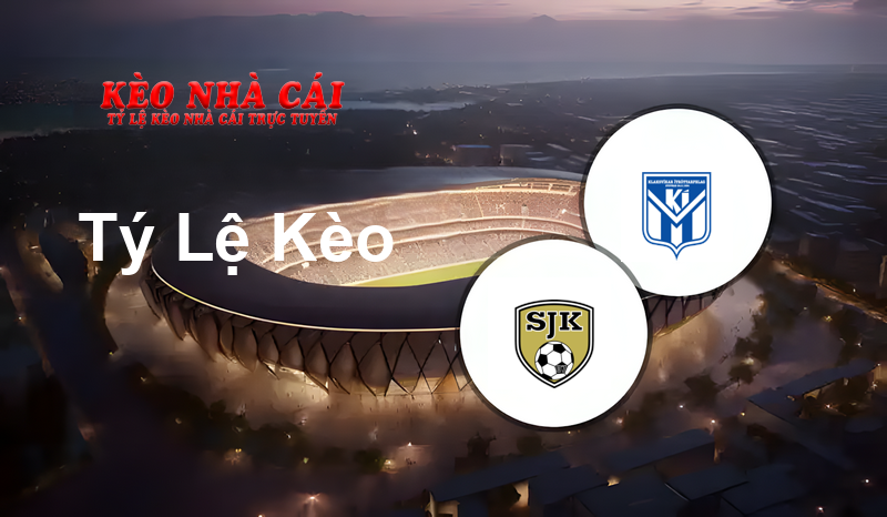 SJK vs KI Klaksvik prediction, odds, lineups, h2h results and betting tips, statistics, odds and prediction - Kèo Nhà Cái