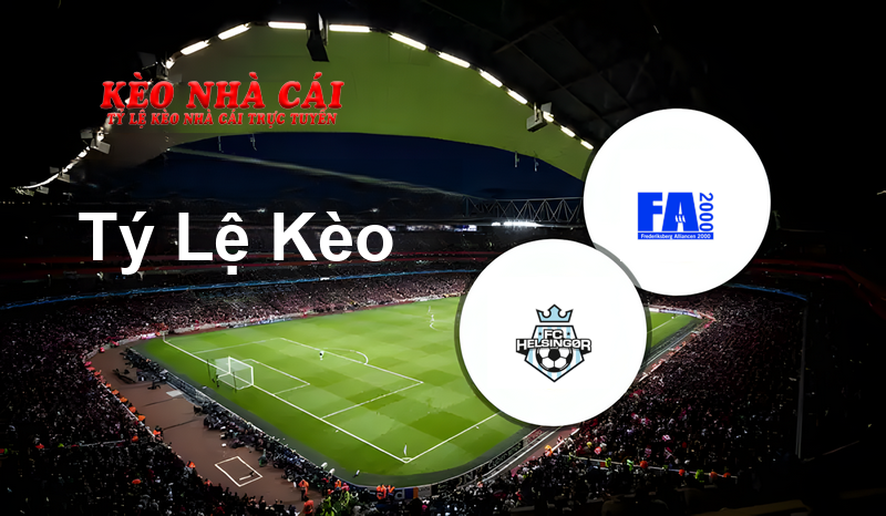 FC Helsingor vs FA 2000 prediction, odds, lineups, h2h results and betting tips, statistics, odds and prediction - Kèo Nhà Cái