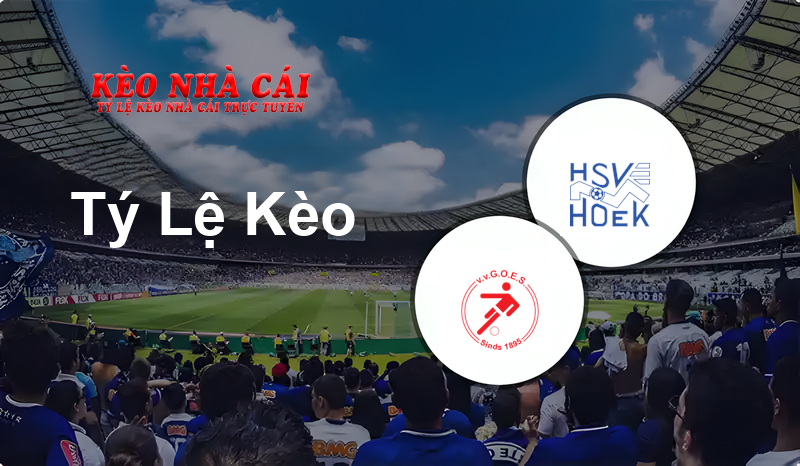 GOES vs Hoek prediction, odds, lineups, h2h results and betting tips, statistics, odds and prediction - Kèo Nhà Cái