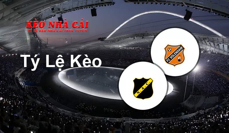 NAC Breda vs FC Volendam prediction, odds, lineups, h2h results and betting tips, statistics, odds and prediction - Kèo Nhà Cái