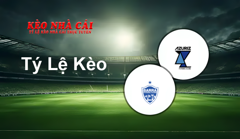 Barra vs Azuriz prediction, odds, lineups, h2h results and betting tips, statistics, odds and prediction - Kèo Nhà Cái