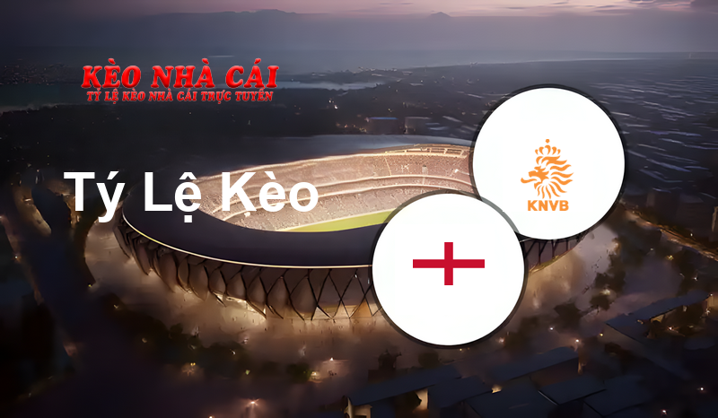 England W vs Netherlands W prediction, odds, lineups, h2h results and betting tips, statistics, odds and prediction - Kèo Nhà Cái