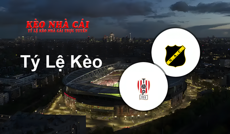 FC OSS vs NAC Breda prediction, odds, lineups, h2h results and betting tips, statistics, odds and prediction - Kèo Nhà Cái