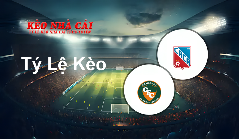 Camboriú vs Carlos Renaux prediction, odds, lineups, h2h results and betting tips, statistics, odds and prediction - Kèo Nhà Cái