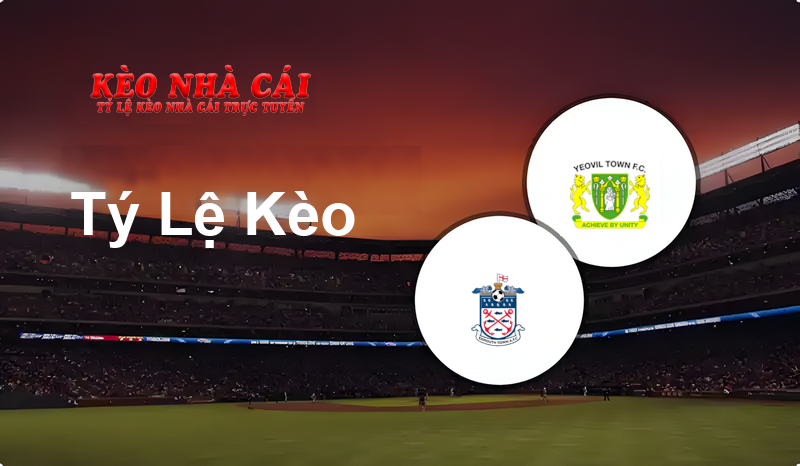 Exmouth vs Yeovil Town prediction, odds, lineups, h2h results and betting tips, statistics, odds and prediction - Kèo Nhà Cái