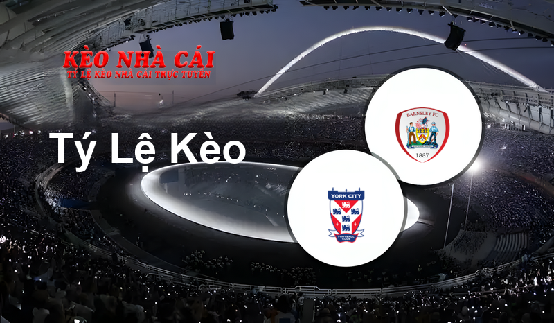 York vs Barnsley prediction, odds, lineups, h2h results and betting tips, statistics, odds and prediction - Kèo Nhà Cái