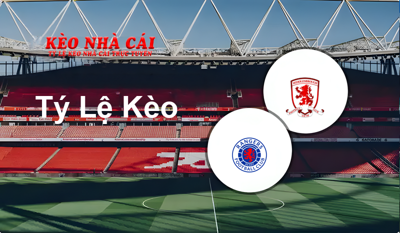 Rangers vs Middlesbrough prediction, odds, lineups, h2h results and betting tips, statistics, odds and prediction - Kèo Nhà Cái
