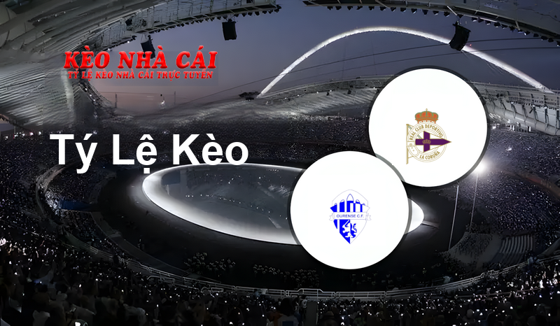 Ourense CF vs Deportivo La Coruna prediction, odds, lineups, h2h results and betting tips, statistics, odds and prediction - Kèo Nhà Cái