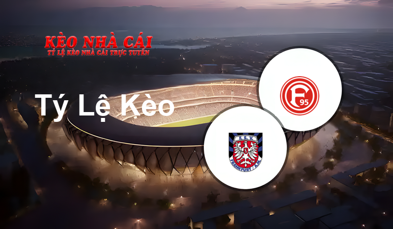 FSV Frankfurt vs Fortuna Düsseldorf II prediction, odds, lineups, h2h results and betting tips, statistics, odds and prediction - Kèo Nhà Cái