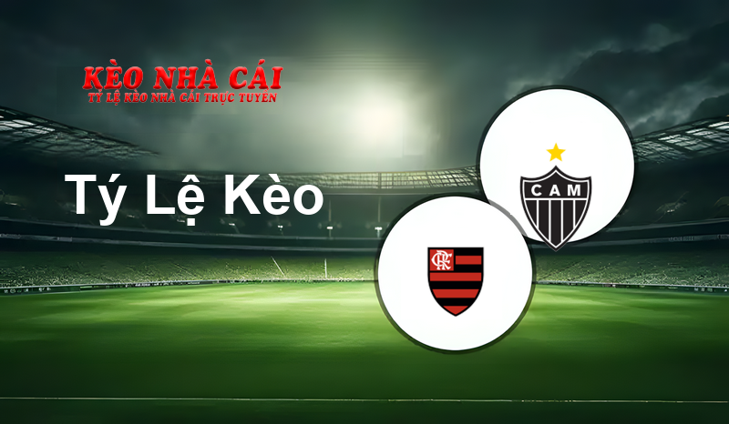 Flamengo vs Atletico-MG prediction, odds, lineups, h2h results and betting tips, statistics, odds and prediction - Kèo Nhà Cái
