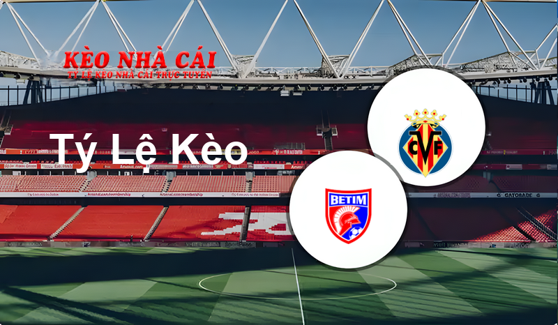 Betim U20 vs Villa Real U20 prediction, odds, lineups, h2h results and betting tips, statistics, odds and prediction - Kèo Nhà Cái
