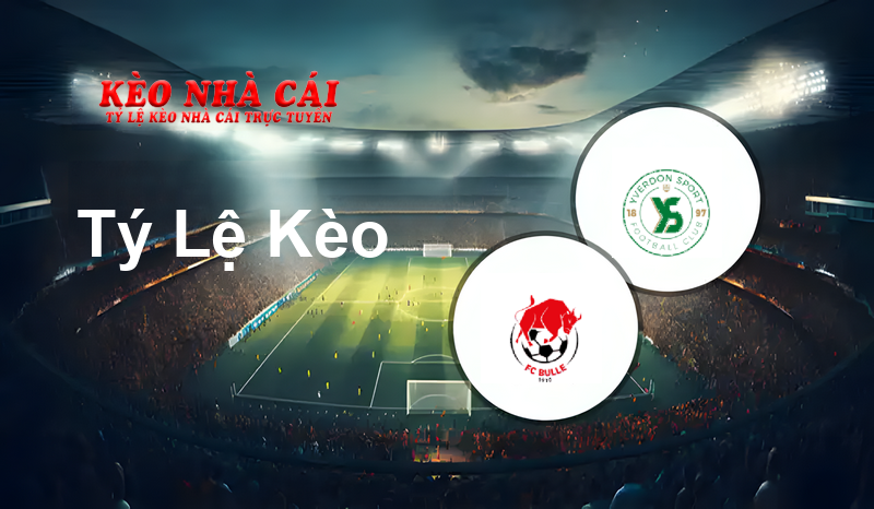 Bulle vs Yverdon Sport prediction, odds, lineups, h2h results and betting tips, statistics, odds and prediction - Kèo Nhà Cái