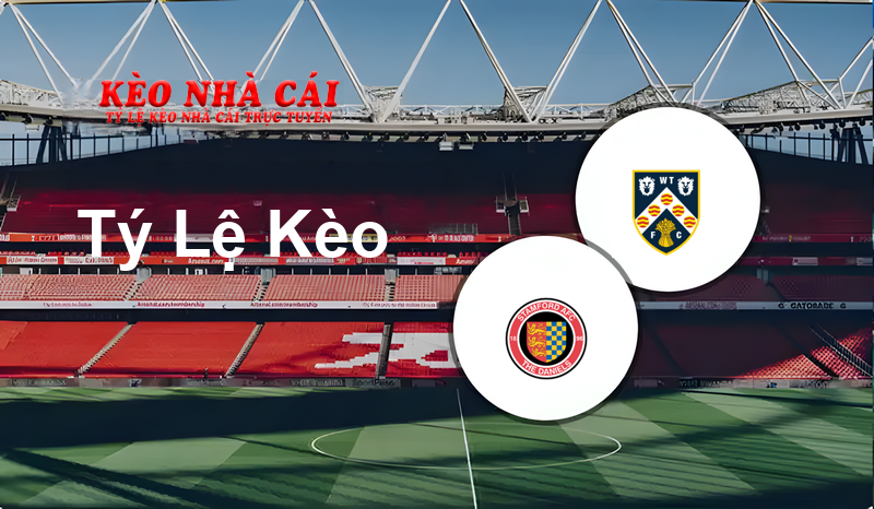 Stamford vs Wellingborough Town prediction, odds, lineups, h2h results and betting tips, statistics, odds and prediction - Kèo Nhà Cái