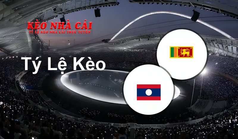 Laos W vs Sri Lanka W prediction, odds, lineups, h2h results and betting tips, statistics, odds and prediction - Kèo Nhà Cái